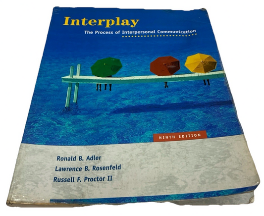 Interplay: The Process of Interpersonal Communication by Ronald B Adler: Used