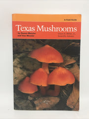 Texas Mushrooms: A Field Guide By Susan Metzler and Van Metzler 1992 First Ed PB