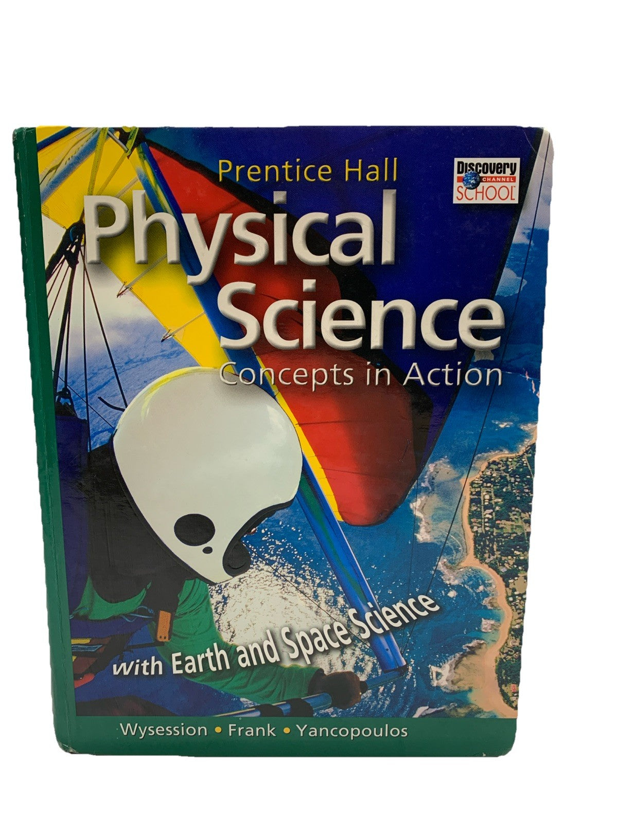 Physical Science: Concepts In Action; With Earth And Space By Michael Wysession
