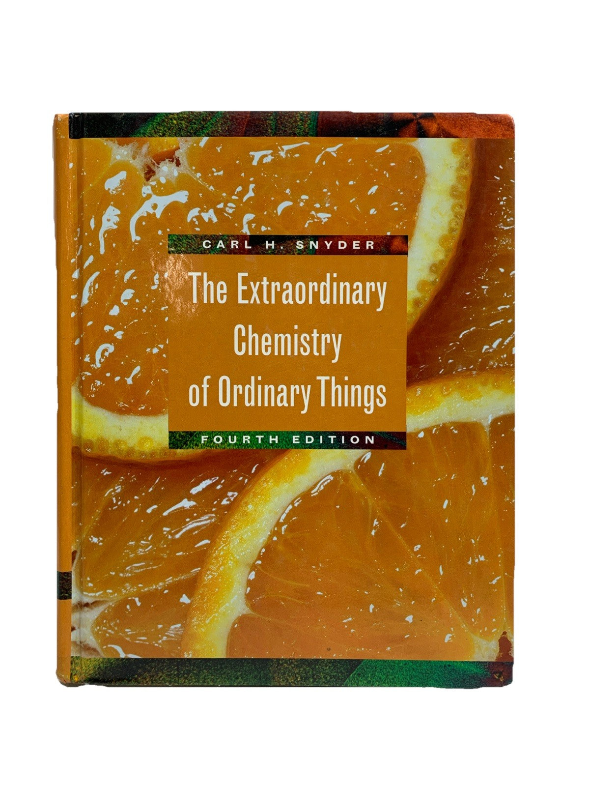 Extraordinary Chemistry of Ordinary Things, Hardcover by Snyder, Carl H - USED