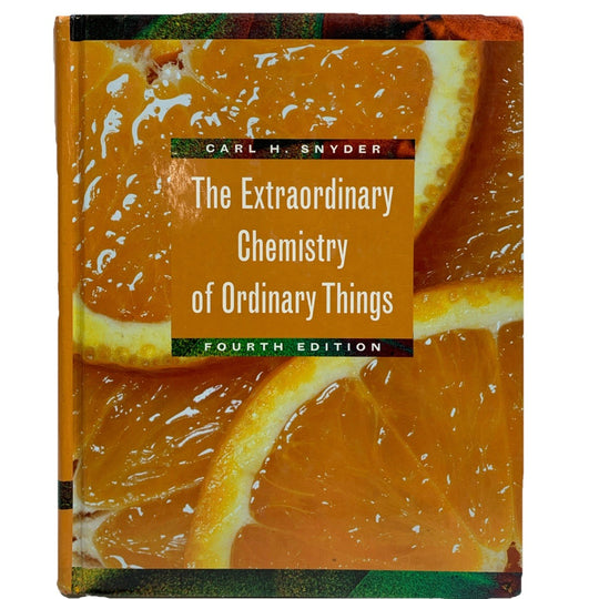 Extraordinary Chemistry of Ordinary Things, Hardcover by Snyder, Carl H - USED