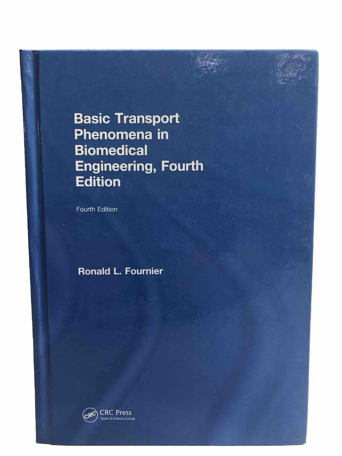 Basic Transport Phenomena in Biomedical Engineering, Hardcover by Fournier, R