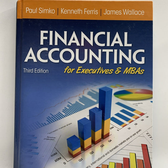Financial Accounting 3rd for Executives and MBAs by Paul J. Simko (2013-05-04)
