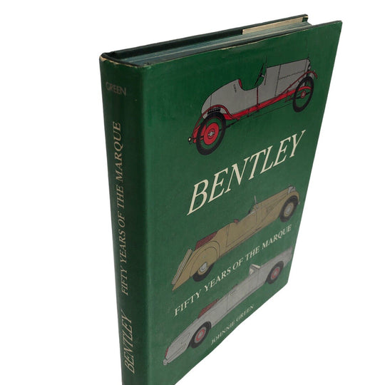 Bentley Fifty Years Of The Marque Book Green Hardcover 1st edi by Johnnie Green