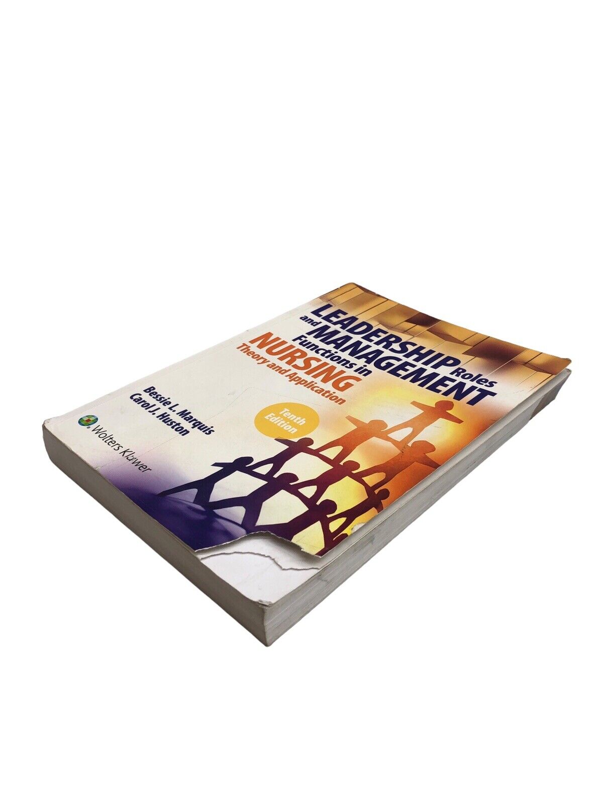 Leadership Roles and Management Functions in Nursing Bessie L. Marquis, Carol H