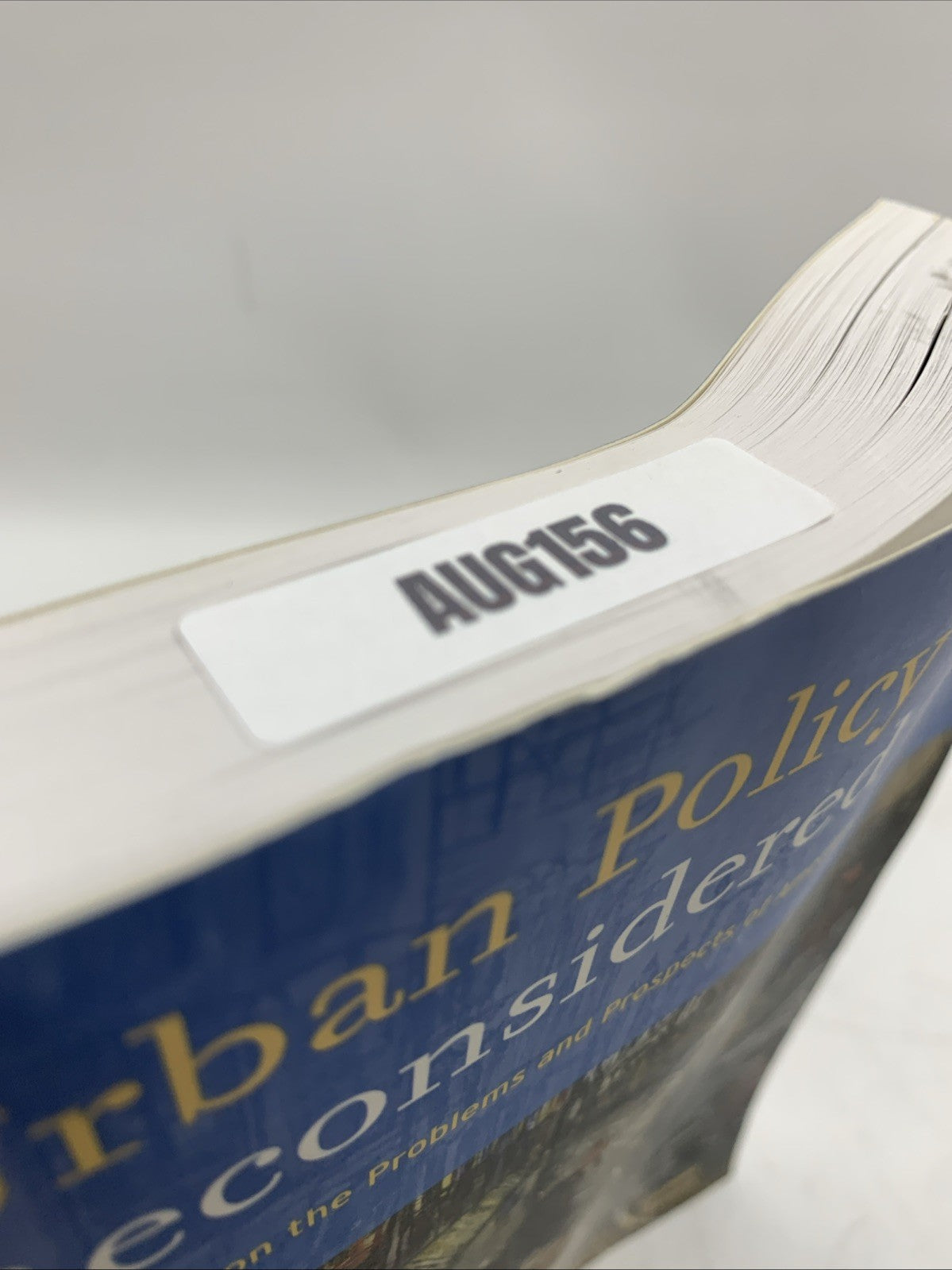 Urban Policy Reconsidered : Dialogues on the Problems and Prospects of American