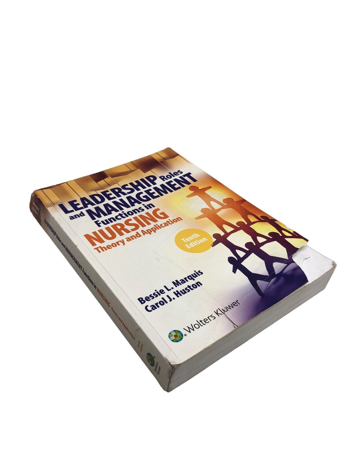 Leadership Roles and Management Functions in Nursing Bessie L. Marquis, Carol H