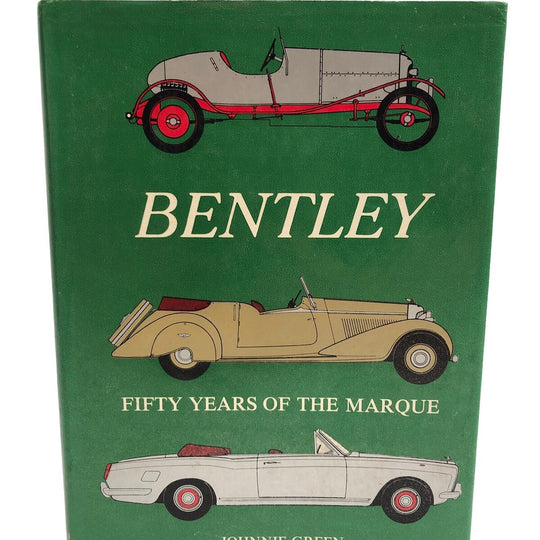 Bentley Fifty Years Of The Marque Book Green Hardcover 1st edi by Johnnie Green