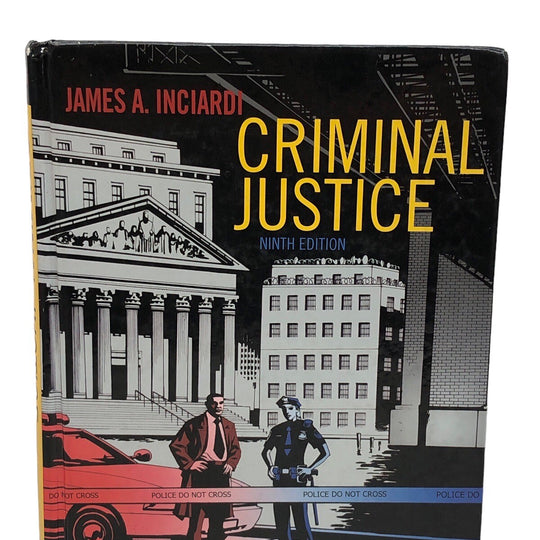 Criminal Justice 9th Edition, aa, Hardcover 0073527963 by James A. Inciardi