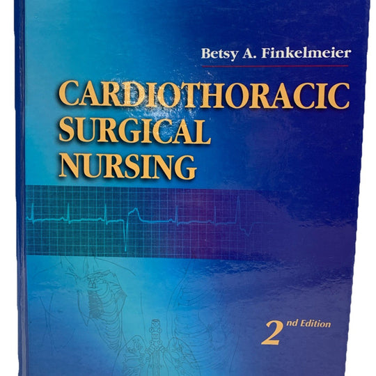 CARDIOTHORACIC SURGICAL NURSING By Betsy A. Finkelmeier Hardcover -  USED GOOD